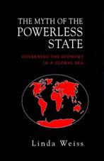 The Myth of the Powerless State 9780745615820, Boeken, Gelezen, Verzenden, Linda Weiss