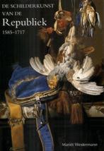 Schilderkunst Van De Republiek 1585 - 17 9789059471535, Verzenden, Zo goed als nieuw, M. Westermann