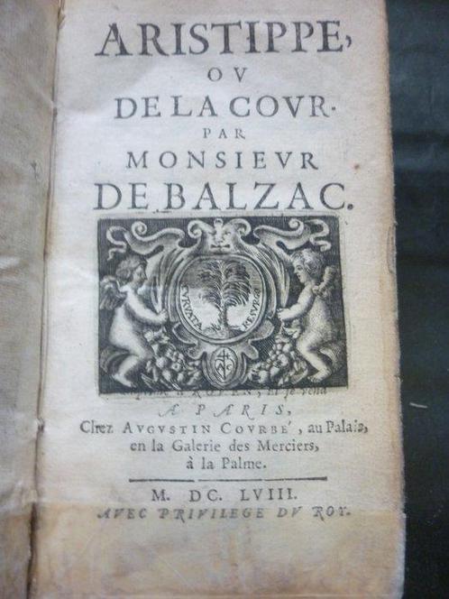 De Balzac (Jean-Louis Guez) - Aristippe ou de la cour - 1658, Antiek en Kunst, Antiek | Boeken en Manuscripten