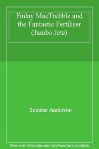 Finlay MacTrebble and the Fantastic Fertiliser (Jumbo Jets), Livres, Livres Autre, Envoi