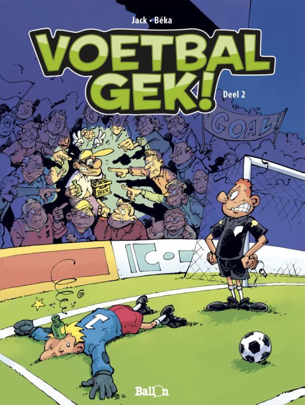 Voetbalgek! / deel 2 / Voetbalgek! / 2 9789063349707, Boeken, Stripverhalen, Zo goed als nieuw, Verzenden