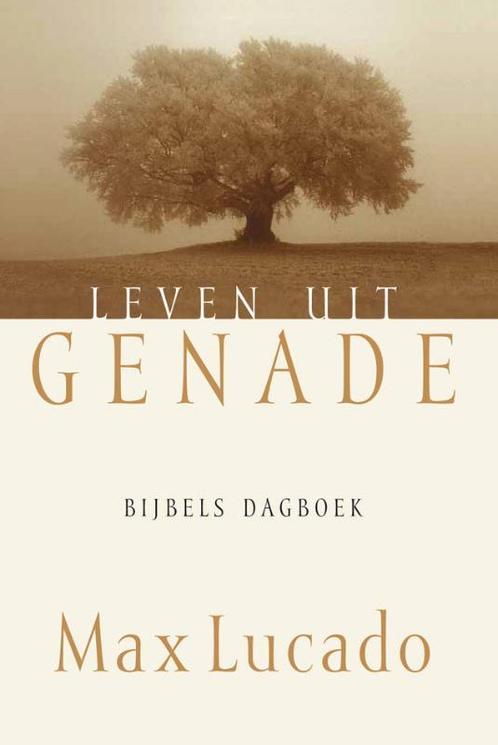 Leven uit genade 9789033818455 Max Lucado, Boeken, Godsdienst en Theologie, Zo goed als nieuw, Verzenden