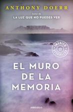 El muro de la memoria/ The Memory Wall 9788466338479, Verzenden, Gelezen, Anthony Doerr