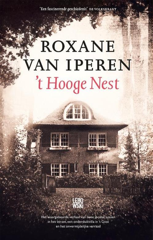 t Hooge Nest 9789048854783 Roxane van Iperen, Boeken, Literatuur, Zo goed als nieuw, Verzenden