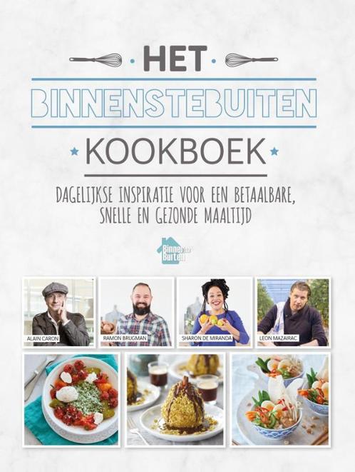 Het BinnensteBuiten kookboek 9789048837113 Alain Caron, Boeken, Kookboeken, Zo goed als nieuw, Verzenden