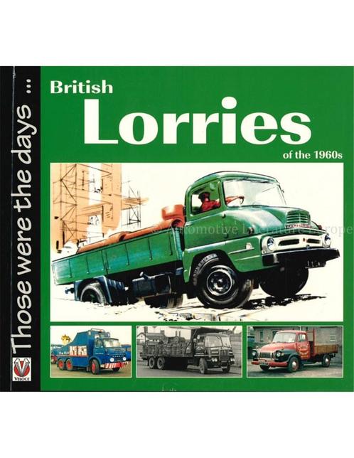 BRITISH LORRIES OF THE 1960s (THOSE WERE THE DAYS ...), Livres, Autos | Livres