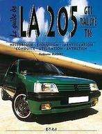 La 205 GTI Rallye T16 : Historique, évolution, iden...  Book, Maguet, Guillaume, Verzenden
