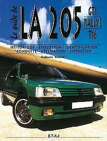 La 205 GTI Rallye T16 : Historique, évolution, iden...  Book, Livres, Livres Autre, Envoi