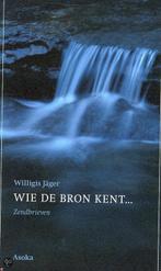 Wie de bron kent ... 9789056700997, Gelezen, Willigis Jäger, Verzenden
