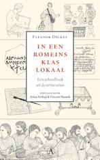 In een Romeins klaslokaal 9789025304850 Eleanor Dickey, Boeken, Literatuur, Verzenden, Zo goed als nieuw, Eleanor Dickey