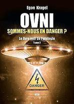 OVNI : Sommes-nous en danger : Le livre noir de lufolo..., Livres, Kragel, Egon, Verzenden
