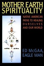 Mother Earth Spirituality 9780062505965 Ed Mcgaa, Verzenden, Ed Mcgaa