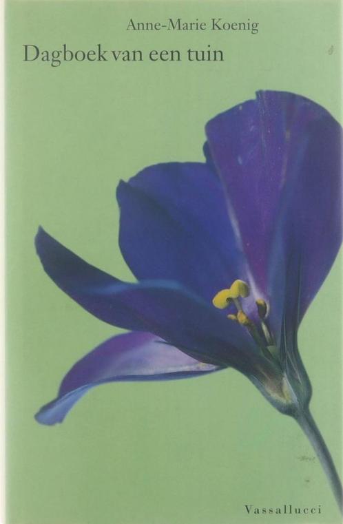 DAGBOEK VAN EEN TUIN 9789050000109 A.-M. Koenig, Boeken, Romans, Zo goed als nieuw, Verzenden