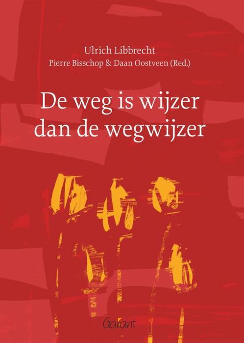 De weg is wijzer dan de wegwijzer 9789044132892, Boeken, Filosofie, Zo goed als nieuw, Verzenden