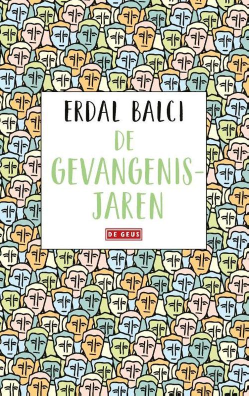 De gevangenisjaren 9789044542042 Erdal Balci, Livres, Romans, Envoi