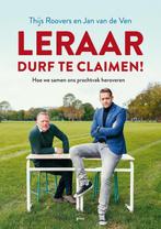 Leraar, durf te claimen! 9789493209114 Jan van de Ven, Boeken, Verzenden, Zo goed als nieuw, Jan van de Ven
