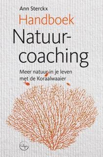Handboek Natuurcoaching 9789490384258 Ann Sterckx, Boeken, Schoolboeken, Zo goed als nieuw, Verzenden