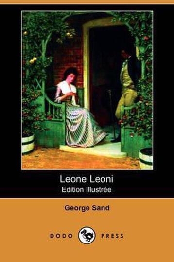 Leone Leoni (Edition Illustree) (Dodo Press) 9781409953401, Verzenden, George Sand
