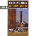 Fietsen Langs Brouwerijen 9789038915975, Verzenden, Gelezen, R. van den Hoofdakker