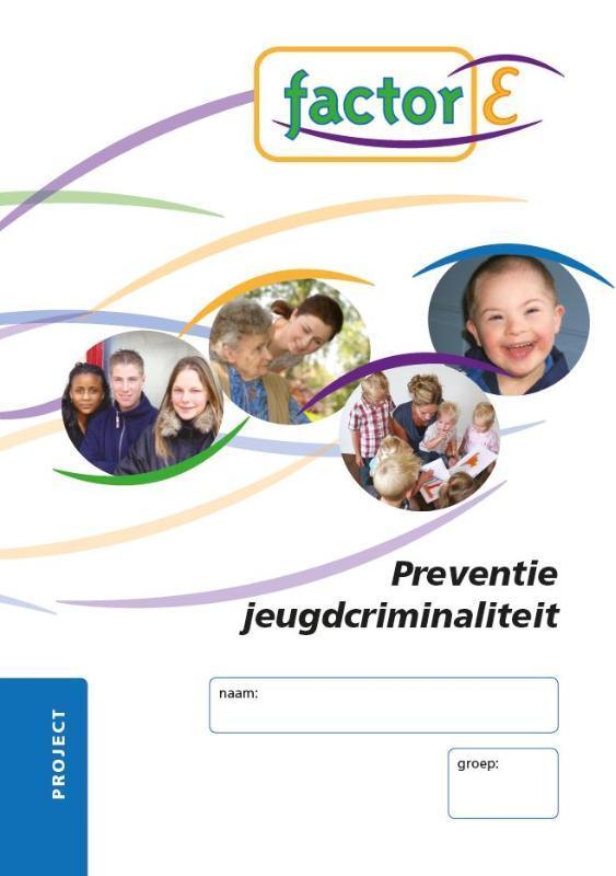 Factor-E Preventie jeugdcriminaliteit Project 9789037204421, Boeken, Schoolboeken, Gelezen, Verzenden