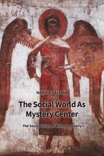 The Social World as Mystery Center 9781792324390, Boeken, Verzenden, Gelezen, Harrie Salman