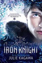 The Iron Knight 9780373210367 Julie Kagawa, Verzenden, Julie Kagawa