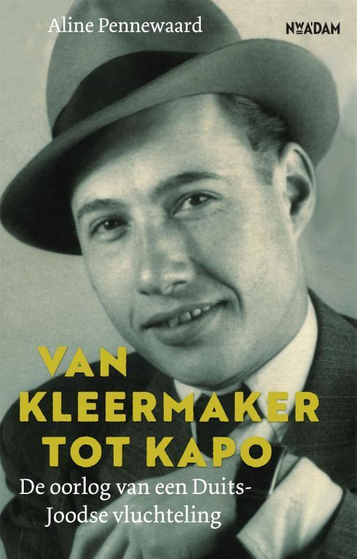 Van kleermaker tot kapo 9789046823651 Aline Pennewaard, Boeken, Overige Boeken, Zo goed als nieuw, Verzenden