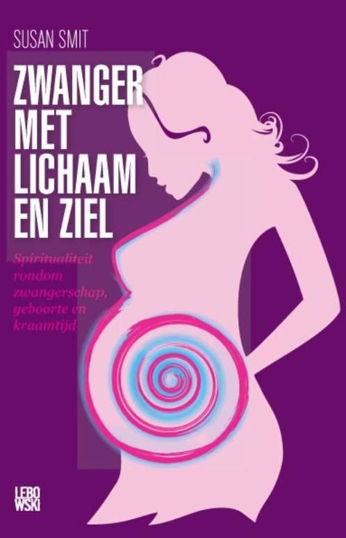 Zwanger met lichaam en ziel 9789048837397 Susan Smit, Boeken, Zwangerschap en Opvoeding, Gelezen, Verzenden