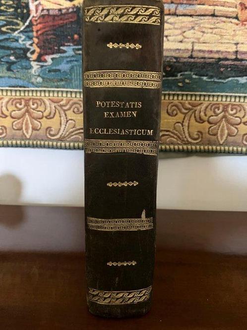 R.P.F. Felicis - Potestatis Examen Ecclesiasticum - 1732, Antiek en Kunst, Antiek | Boeken en Manuscripten
