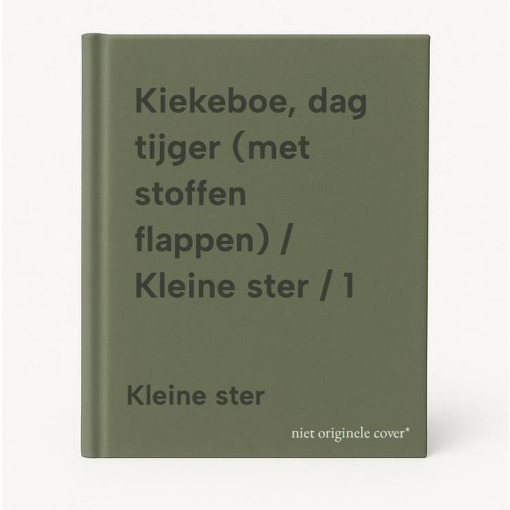 Kiekeboe, dag tijger (met stoffen flappen) / Kleine ster / 1, Livres, Livres pour enfants | 0 an et plus, Envoi