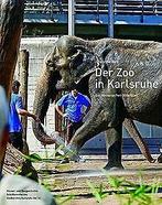 Der Zoo in Karlsruhe: Ein historischer Streifzug (H...  Book, Verzenden