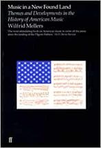 Music in a New Found Land: Themes and Developments in the, Gelezen, Mellers, Wilfrid, Verzenden