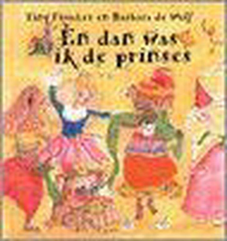 En dan was ik de prinses 9789000032099 Tiny Fisscher, Boeken, Kinderboeken | Kleuters, Gelezen, Verzenden