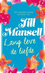 Lang leve de liefde 9789024577491 Jill Mansell, Verzenden, Gelezen, Jill Mansell