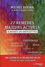 27 remèdes majeurs actuels ignorés ou boycottés v...  Book, Livres, Livres Autre, Michel Dogna, Verzenden