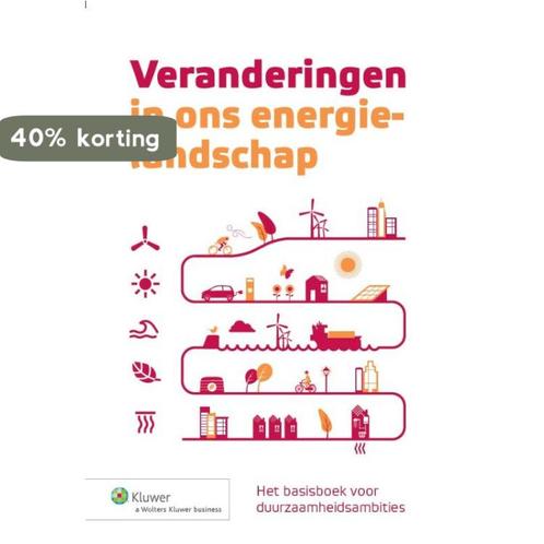 Veranderingen in ons energie-landschap 9789013117448, Boeken, Techniek, Zo goed als nieuw, Verzenden