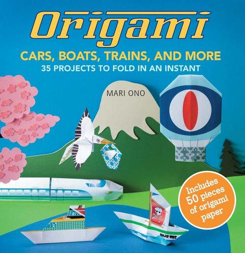 Origami Cars Boats Trains & More 9781782490937, Livres, Livres Autre, Envoi