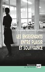 Les Enseignants entre plaisir et souffrance  Bla...  Book, Zo goed als nieuw, Blanchard-Laville, Claudine, Verzenden