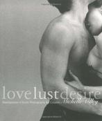 Love Lust Desire 9781560253099, Boeken, Gelezen, Michelle Olley, Verzenden