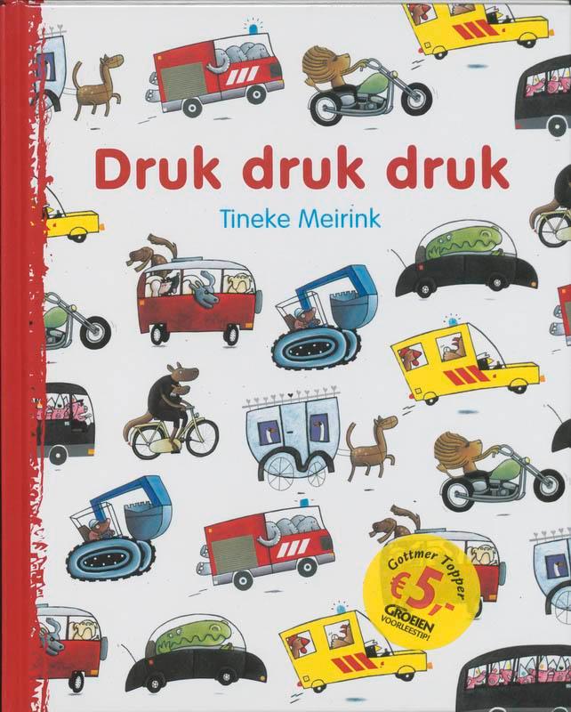 Druk druk druk 9789025740887 Tineke Meirink, Boeken, Kinderboeken | Baby's en Peuters, Gelezen, Verzenden
