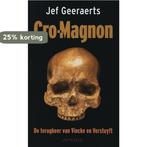 Cro-Magnon 9789044608823 Jef Geeraerts, Boeken, Romans, Verzenden, Gelezen, Jef Geeraerts