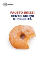 Cento giorni di felicità / Super ET 9788806234294, Verzenden, Gelezen, Fausto Brizzi