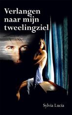 Verlangen naar mijn tweelingziel 9789089540140 S. Lucia, Boeken, Verzenden, Gelezen, S. Lucia