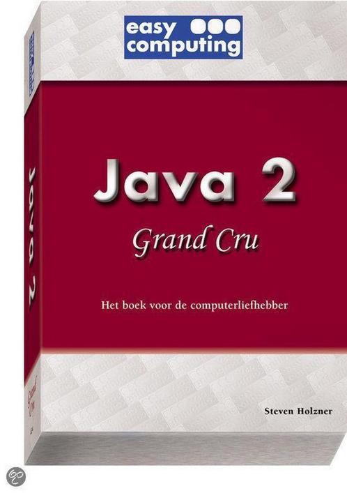JAVA 2 GRAND CRU 9789051674347 Steven Holzner, Boeken, Informatica en Computer, Gelezen, Verzenden