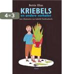 Kriebels En Andere Verhalen 9789044801507 Bettie Elias, Boeken, Verzenden, Zo goed als nieuw, Bettie Elias