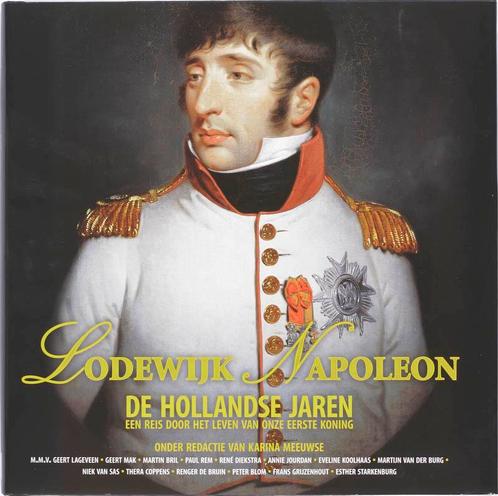 Lodewijk Napoleon 9789061128366 K. Meeuwse, Boeken, Geschiedenis | Nationaal, Zo goed als nieuw, Verzenden