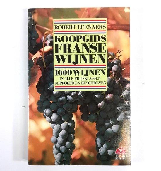 KOOPGIDS FRANSE WIJNEN 9789021013077 Leenaers, Boeken, Kookboeken, Gelezen, Verzenden