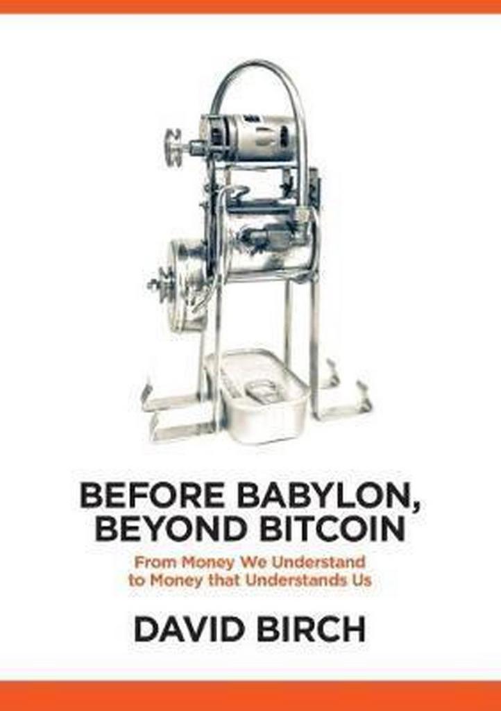 Before Babylon, Beyond Bitcoin 9781907994654 David Birch, Boeken, Taal | Engels, Gelezen, Verzenden