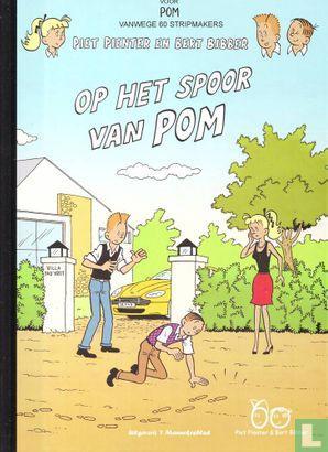 Piet Pienter en Bert Bibber - Op het spoor van Pom - 2011, Livres, BD, Envoi