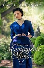 Terug naar Morningside Manor 9789029726610 Carrie Turansky, Boeken, Verzenden, Gelezen, Carrie Turansky